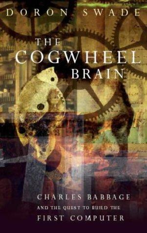 Doron Swade: The Cogwheel Brain (Hardcover, 2000, Little, Brown)