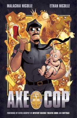 Ethan Nicolle: Axe Cop (2011, Dark Horse Comics, Dark Horse Books)