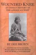 Dee Brown: Wounded Knee (Hardcover, 1999, Tandem Library)