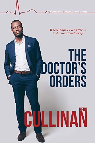 Heidi Cullinan: The Doctor's Orders (Paperback, 2019, Dreamspinner Press)