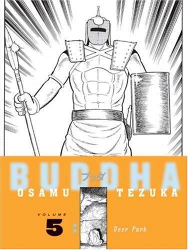 Osamu Tezuka: Buddha, Vol. 5: Deer Park (Buddha, #5) (2005)