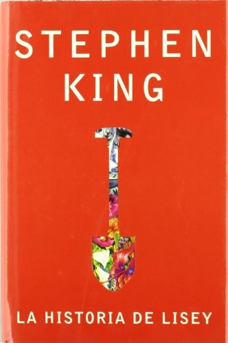 Stephen King: La historia de Lisey / Lisey's Story (Hardcover, 2007, Plaza & Janes Editories Sa)