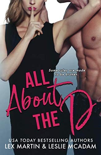 Lex Martin, Leslie McAdam: All About the D (Paperback, 2017, Lex Martin)