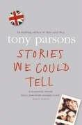 Tony Parsons: Stories We Could Tell (Paperback, 2006, HarperCollins)