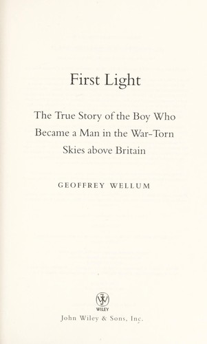 Geoffrey Wellum: First light (2002, J. Wiley & Sons)