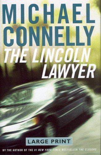 Michael Connelly: The Lincoln Lawyer (Large Print) (Hardcover, 2005, Little Brown)