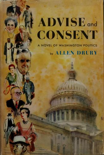 Allen Drury: Advise and consent. (1959, Doubleday)