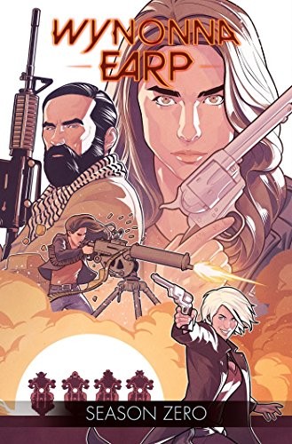 Beau Smith, Tim Rozon: Wynonna Earp (Paperback, 2018, IDW Publishing)