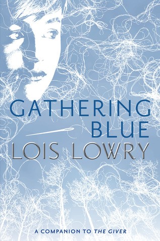 Lois Lowry: Gathering Blue (2012, Houghton Mifflin)