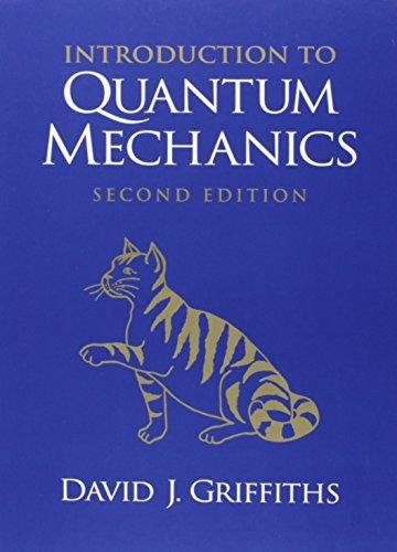 David Griffiths: Introduction to Quantum Mechanics (2004)