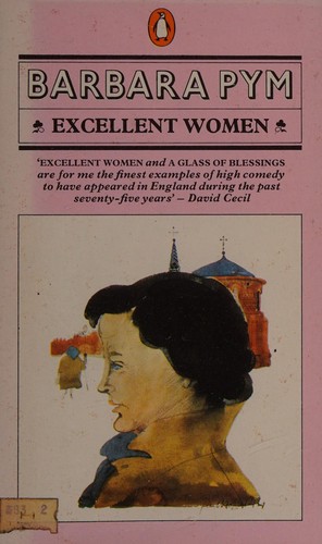 Barbara Pym: EXCELLENT WOMEN (1980, Perennial)