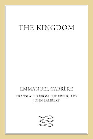 Emmanuel Carrère: The Kingdom