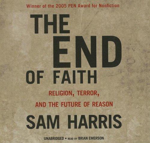 Sam Harris: The End of Faith (AudiobookFormat, 2006, Blackstone Audiobooks)