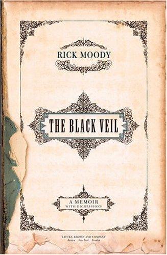 Rick Moody: The black veil (2002, Little, Brown)