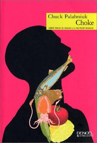 Chuck Palahniuk, Freddy Michalski: Choke (Paperback, French language, 2002, Denoël)