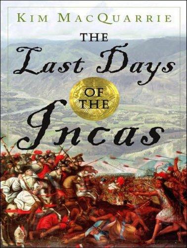 Kim MacQuarrie: The Last Days of the Incas (2007, Tantor Media)