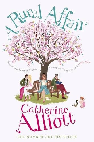 Catherine Alliott: A Rural Affair (2011, Michael Joseph)