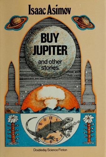 Isaac Asimov: Buy Jupiter and Other Stories (1975, Doubleday)