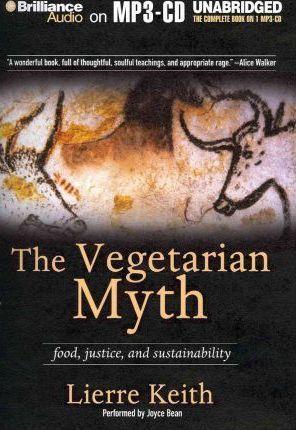 Lierre Keith: The Vegetarian Myth (2012)