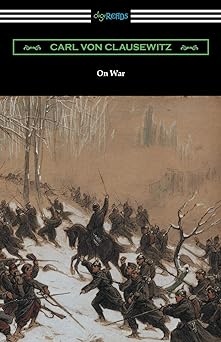 Wanda McCaddon, Carl von Clausewitz, F. N. Maude, James John Graham: On War by Carl Von Clausewitz (translated by Col. J.J. Graham) (Hardcover, 1991, Dorset Press)