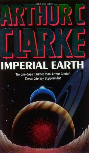 Arthur C. Clarke: Imperial Earth (Paperback, 2001, Gollancz)