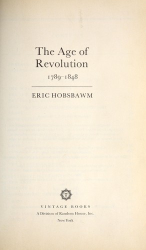 Eric Hobsbawm: The age of revolution (1996, Vintage Books)