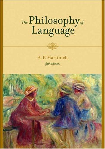 Aloysius Martinich, A. P. Martinich: The Philosophy of Language (2006, Oxford University Press, USA)