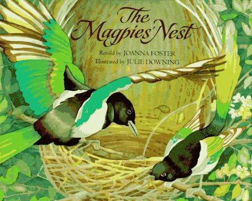 Joanna Foster: The Magpies' nest (1995, Clarion Books)