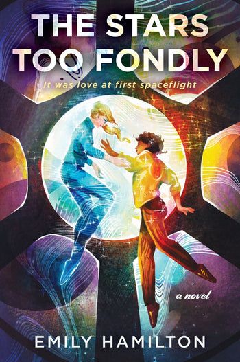Emily Hamilton: The Stars Too Fondly (2024, HarperCollins Publishers)