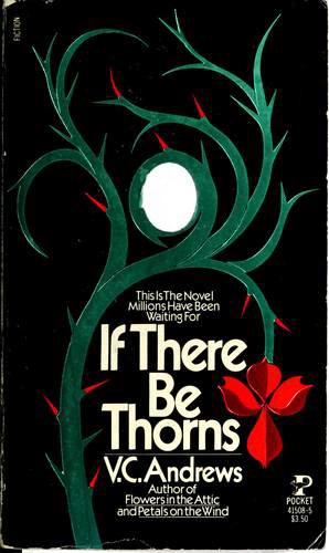 V. C. Andrews: If There Be Thorns (Paperback, 1981, Pocket Books)