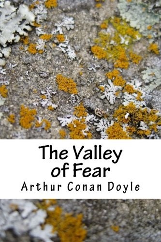 Arthur Conan Doyle: The Valley of Fear (Paperback, 2018, CreateSpace Independent Publishing Platform)