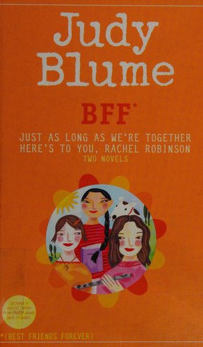 Judy Blume: BFF (2007, Delacorte Press)