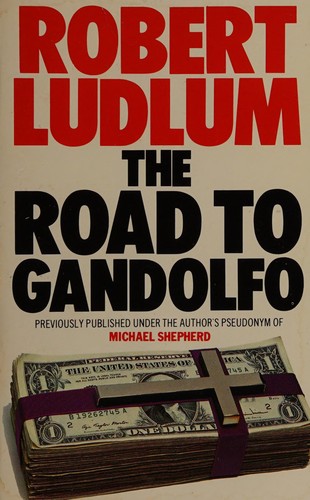 Robert Ludlum: The road to Gandolfo (1993, HarperCollins)