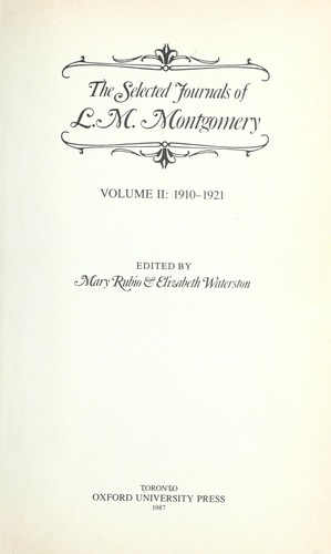 Lucy Maud Montgomery: The selected journals of L. M. Montgomery. (1987, Oxford University Press)