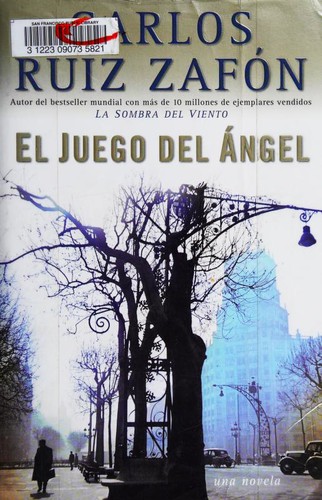 Carlos Ruiz Zafón: El Juego del Ángel (Paperback, Spanish language, 2008, Vintage Español)