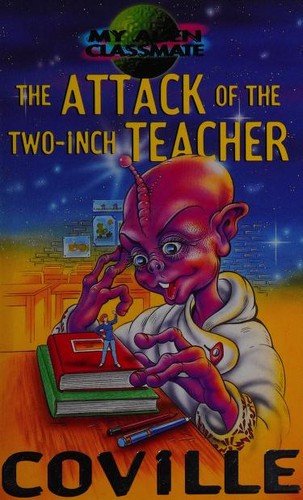 Bruce Coville: The Attack of the Two-Inch Teacher (1999, Aladdin Paperbacks)