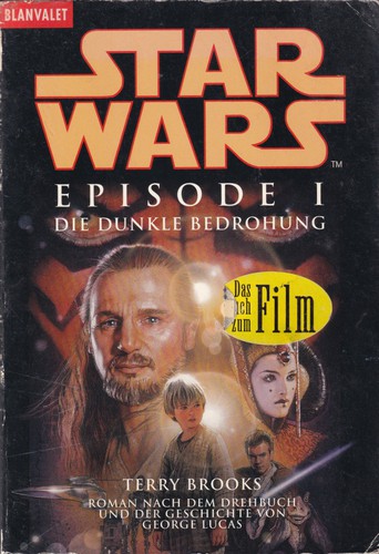 George Lucas, Terry Brooks: Star Wars: Episode I - Die dunkle Bedrohung (Paperback, German language, 1999, blanvalet)