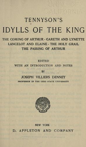 Alfred Lord Tennyson: ...Tennyson's Idylls of the king (1916, D. Appleton)