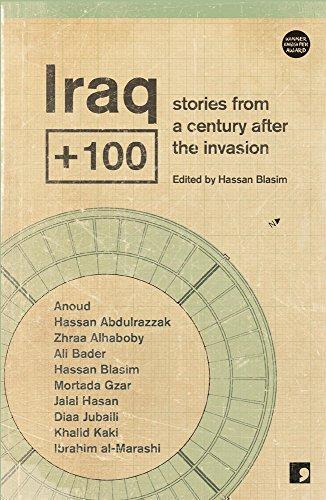 Hassan Blasim: Iraq + 100: stories from a century after the invasion (2016)