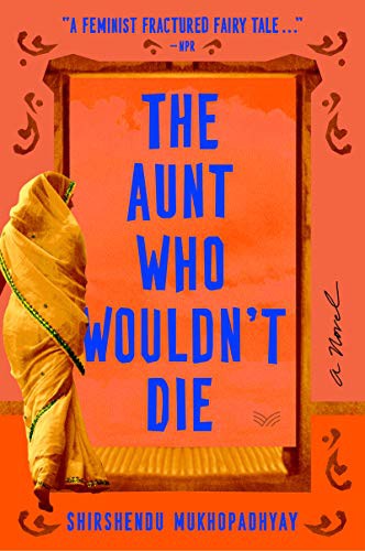 Shirshendu Mukhopadhyay: The Aunt Who Wouldn't Die (Paperback, 2021, HarperVia, Harpervia)