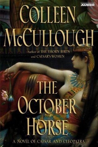 Colleen McCullough: The October Horse  (AudiobookFormat, 2002, Simon & Schuster Audio)
