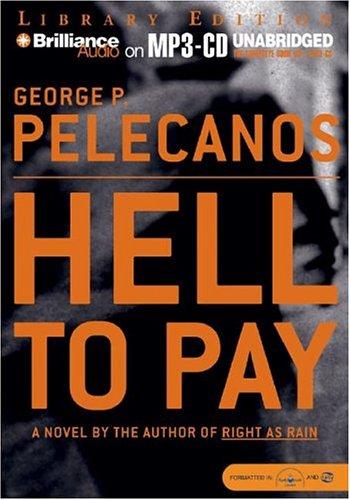 George P. Pelecanos: Hell to Pay (Derek Strange/Terry Quinn) (AudiobookFormat, 2004, Brilliance Audio on MP3-CD Lib Ed)