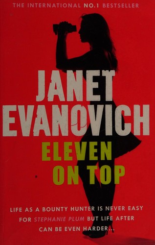 Janet Evanovich: Eleven on Top (Stephanie Plum Mystery Series, #11) (Paperback, 2006, St. Martin' Press)