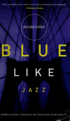 Miller, Donald: Blue Like Jazz (Paperback, 2003, T. Nelson)