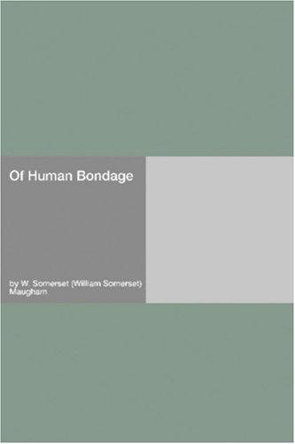 W. Somerset Maugham: Of Human Bondage (Paperback, 2006, Hard Press)