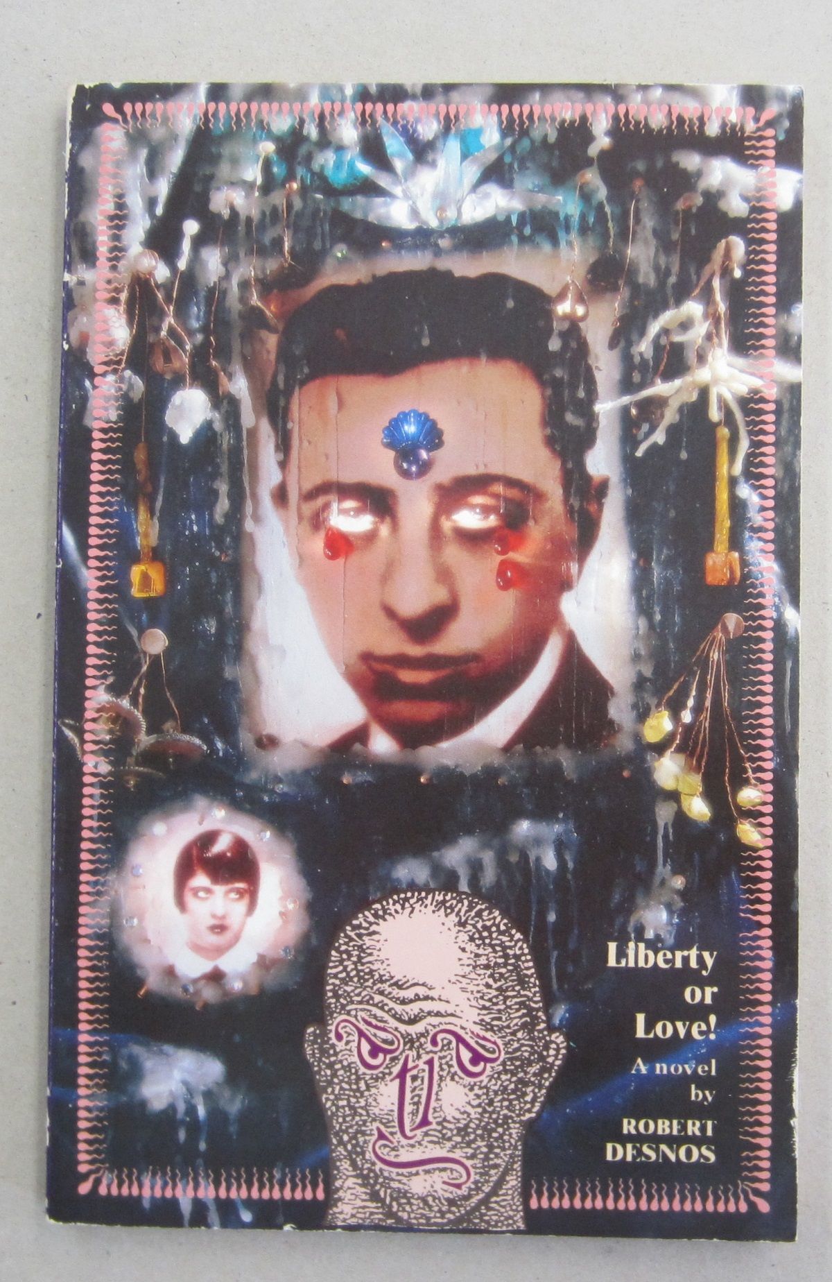 Robert Desnos: Liberty or Love! (1993, Atlas Press)