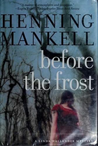 Henning Mankell, Ebba Segerberg: Before the Frost (Hardcover, 2005, New Press)
