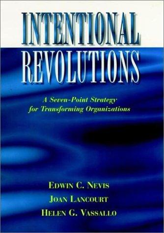 Edwin C. Nevis: Intentional revolutions (1996, Jossey-Bass)