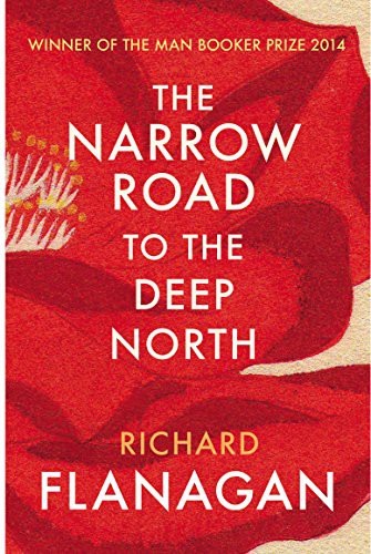 Richard Flanagan: The Narrow Road to the Deep North (Paperback, 2015, imusti, Vintage)