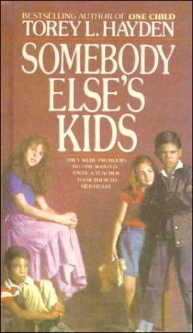 Torey L. Hayden: Somebody Else's Kids (Hardcover, 1999, Tandem Library)